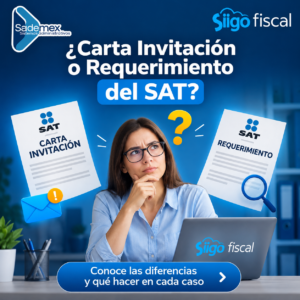 Carta Invitación o Requerimiento del SAT: conoce las diferencias, qué hacer en cada caso y cómo Siigo Fiscal ayuda a prevenir inconsistencias fiscales.