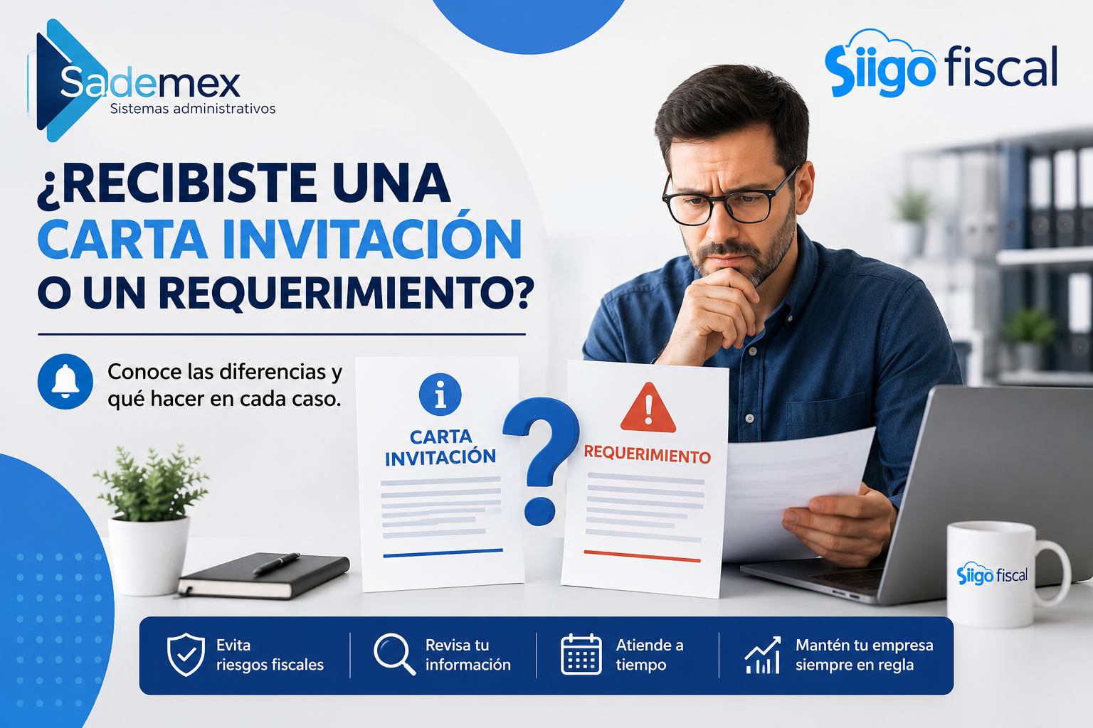 ¿Recibiste una Carta Invitación o un Requerimiento del SAT? Guía de Siigo Fiscal para conocer las diferencias y saber qué hacer.